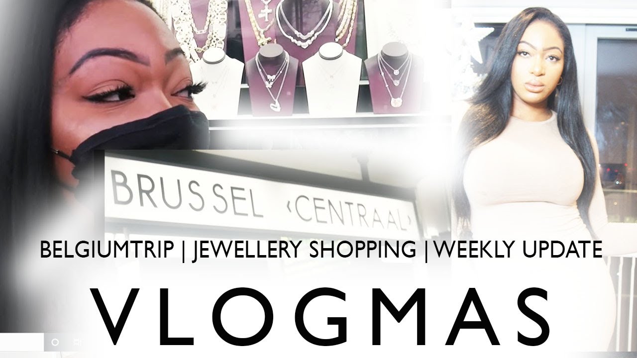 VLOGMAS Belgium Trip | Jewellery Shopping | Weekly Update