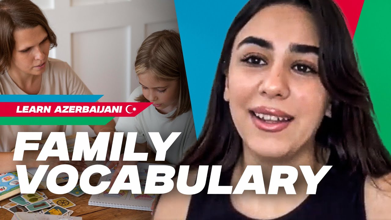 Azerbaijani Family Vocabulary 🇦🇿 | How to Talk About Family & Relatives