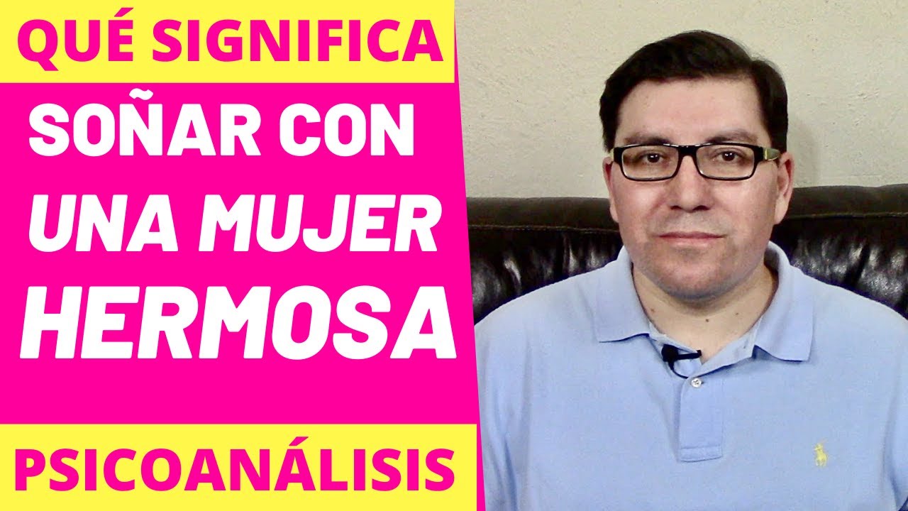 Qué Significa Soñar con una Mujer Hermosa