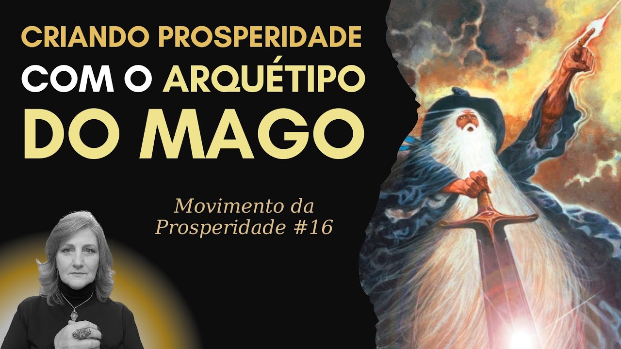 ARQUÉTIPO DO MAGO: ATIVE ESSA ENERGIA E IMPULSIONE SUAS FINANÇAS! | Mabel Cristina Dias