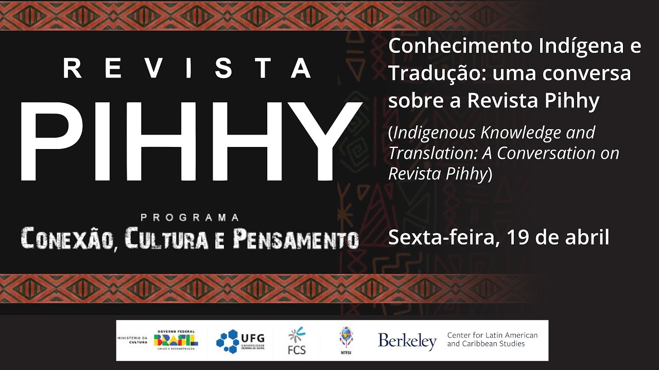 Conhecimento Ind&iacute;gena e Tradu&ccedil;&atilde;o: uma conversa sobre a Revista Pihhy