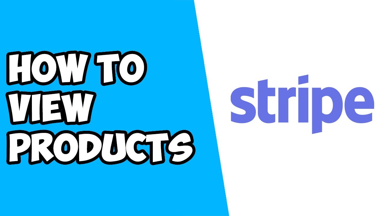 How To View Products On Stripe - How To See What I Am Selling Stripe
