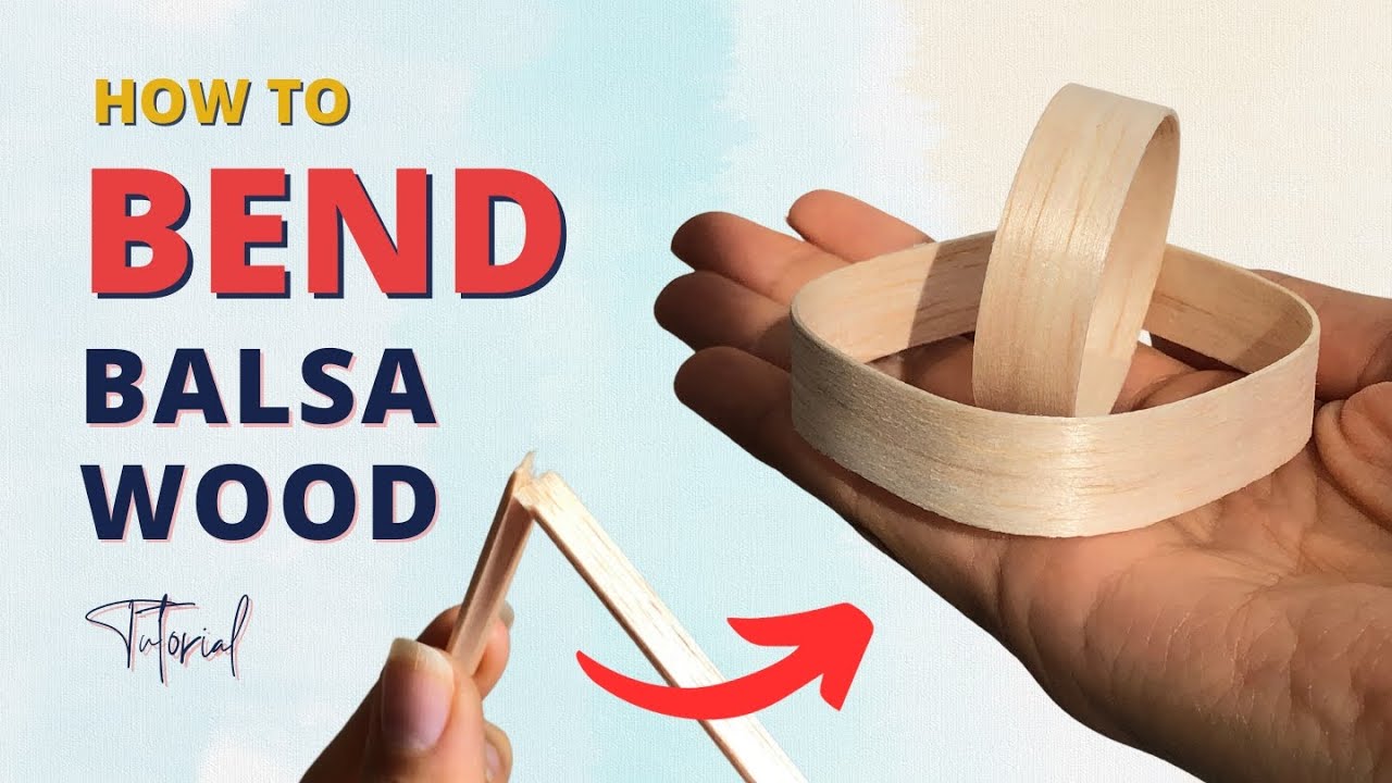 How to Bend Balsa Wood | Tutorial | Super Easy