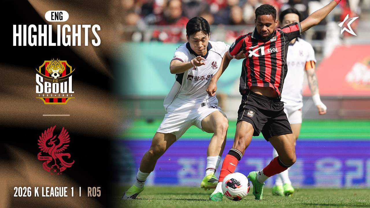 [Full ENG] 2026 K LEAGUE 1 I R05 I Seoul vs Gwangju I 15-Min Extended Highlights