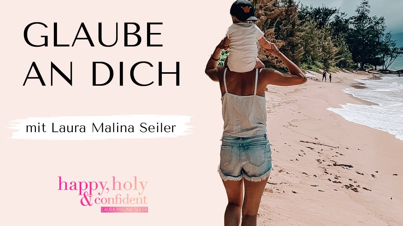 Glaube an dich. Die wichtigsten 3 mentalen Shifts für mehr Liebe, Fülle und Erfolg