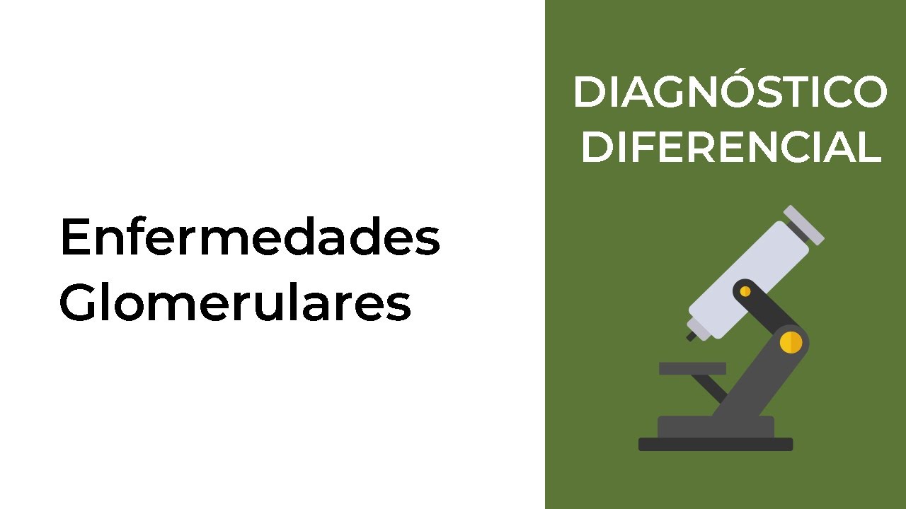 Enfermedades Glomerulares. Diagnóstico Diferencial