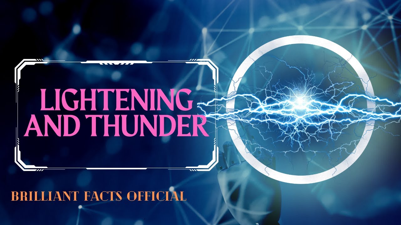 Working of lightening and thunder/ brilliant facts official/ RS.LOGASHRINIVAS