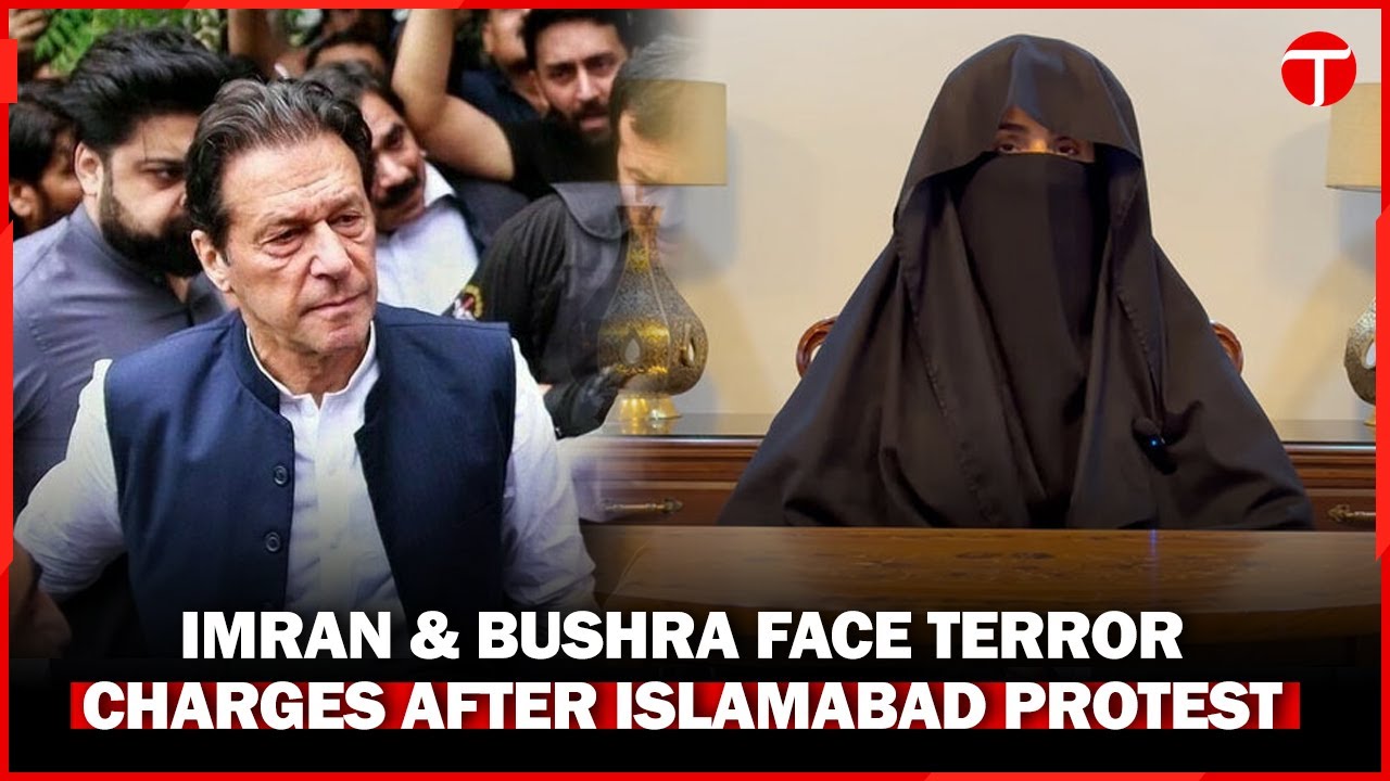 Imran Khan, Bushra Bibi Face Terrorism Charges After Violent Islamabad Protests