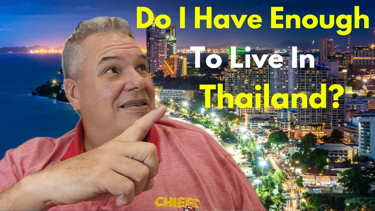 Living in Pattaya Thailand, How Much Money Do I Need?
