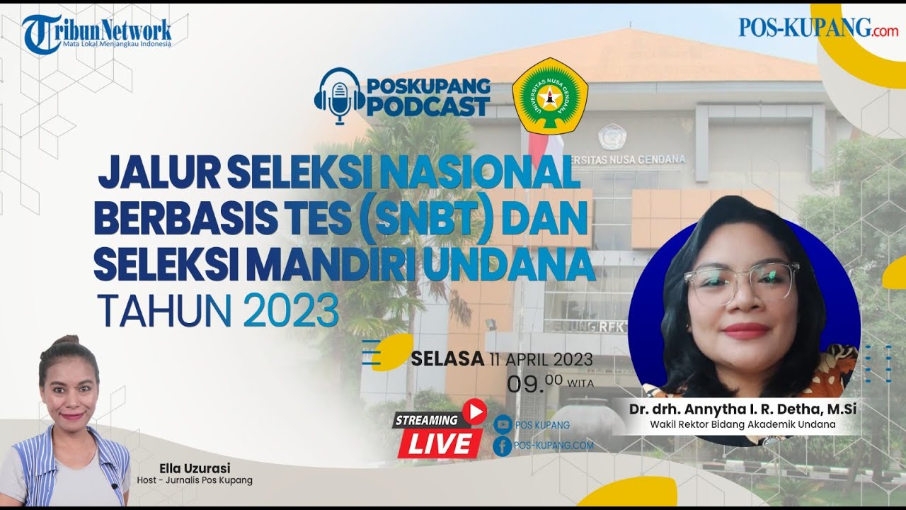 Jalur Seleksi Nasional Berbasis Tes (SNBT) dan Seleksi Mandiri UNDANA Tahun 2023 - PKPODCAST