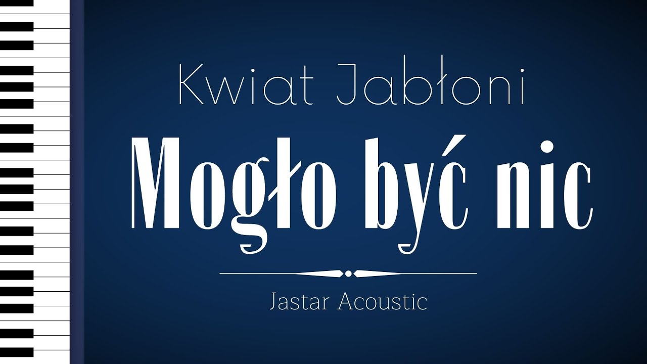 Kwiat Jabłoni - Mogło być nic / Karaoke / Piano Instrumental