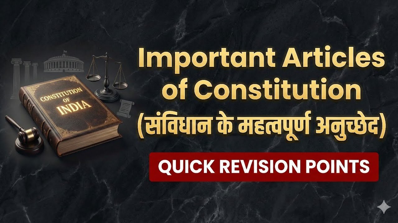 Indian Constitution Articles 52 to 368 Explained | Most Important Articles for Revision