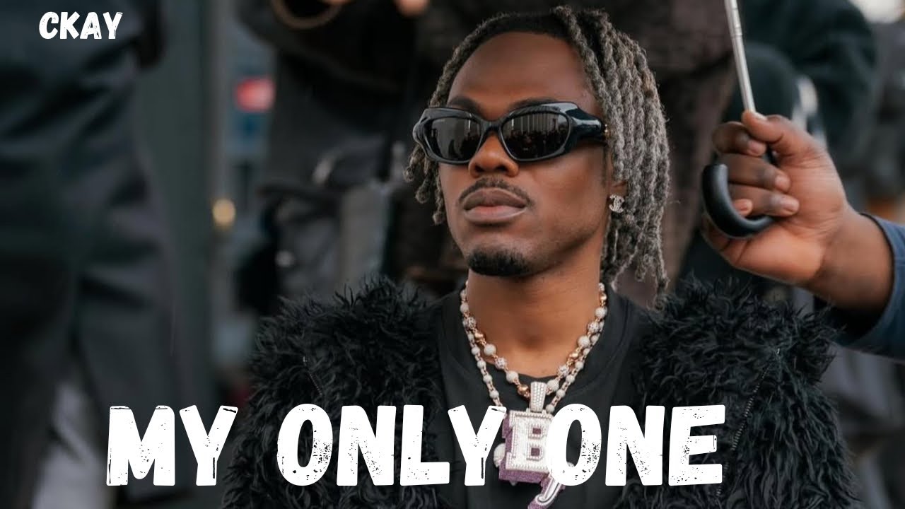 Ckay - My Only One - (Lyrics Video)