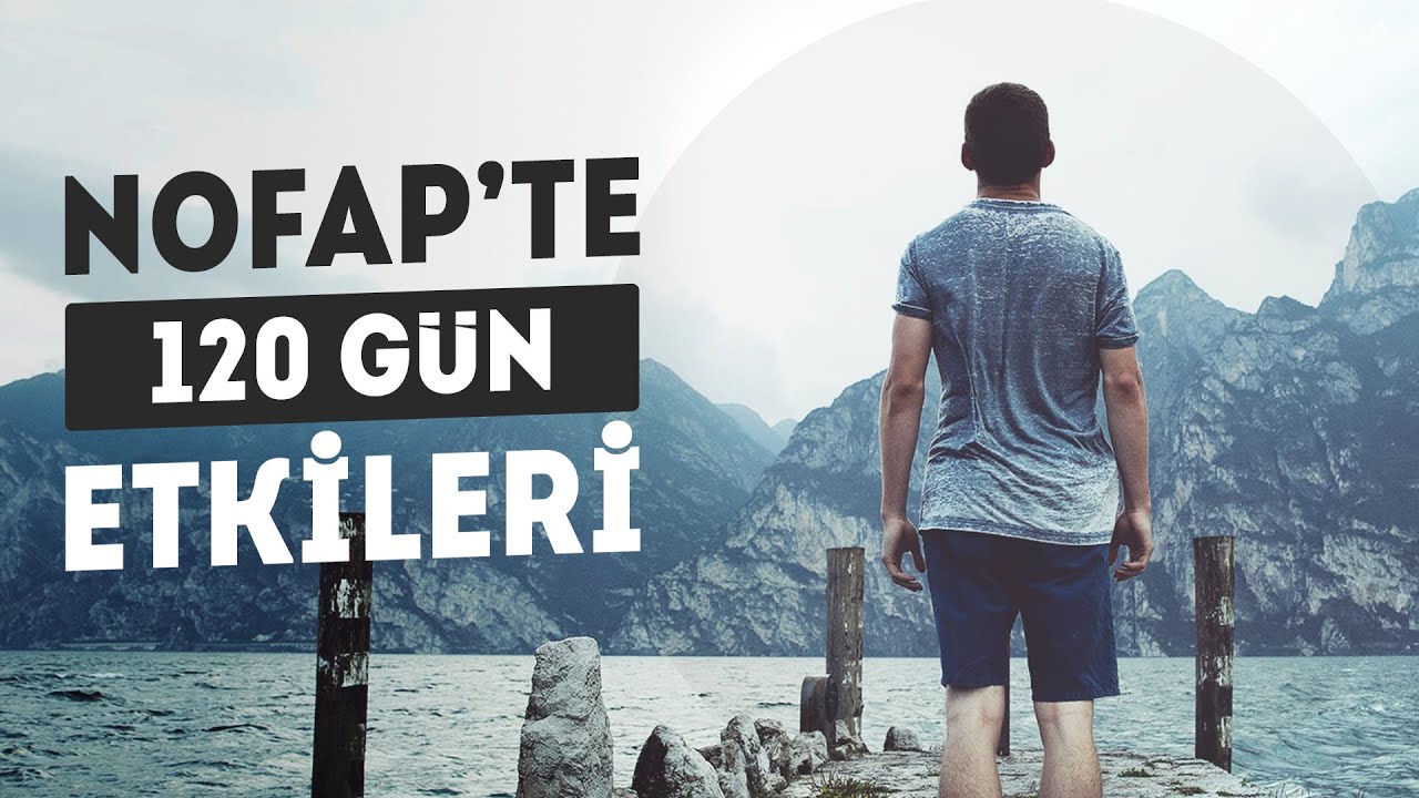 120 G&uuml;n Nofap Etkileri | Yaş 31 | Başarı Hikayeleri