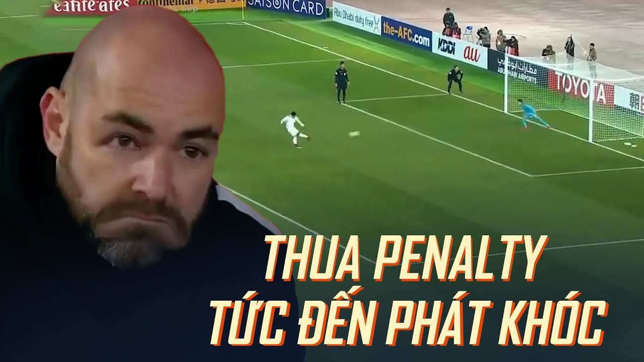 U23 Việt Nam Gieo Sầu Cho 2 Ông Lớn Tây Á Bằng 2 Loạt Penalty Khiến Đối Thủ Tức Phát Khóc
