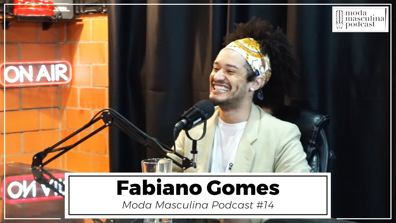 Fabiano Gomes | Moda Masculina Podcast #14