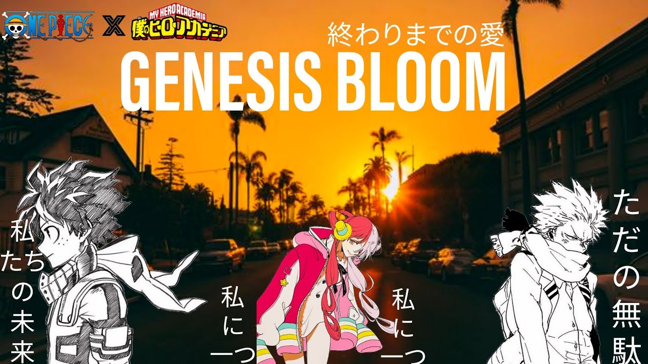 One Piece x MHA: GENESIS BLOOM - The Times of Calm(Part 1)