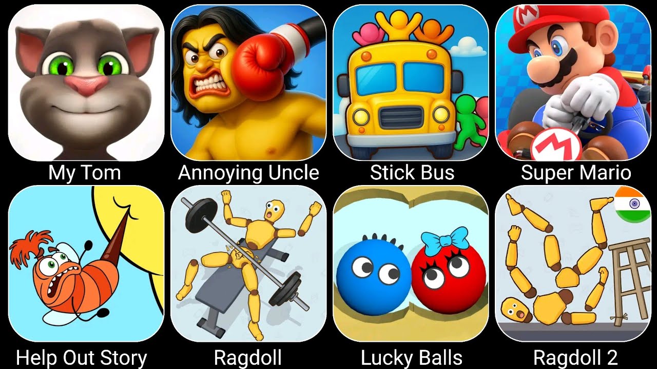 My Tom, Annoying Uncle, Stick Bus, Super Mario, Help Out Story, Ragdoll, Lucky Balls...
