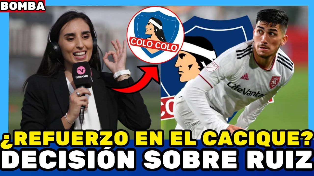 💥¡DECISIÓN SOBRE RUIZ! ¿REFUERZO EN EL CACIQUE? ¡EXPLOTÓ EN COLO COLO! Noticias de Colo Colo