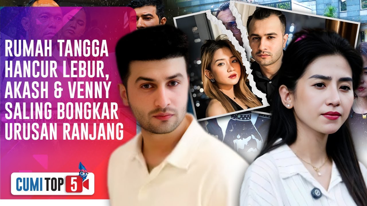 5 Kontroversi Akash Elahi & Venny Alberti Yang Bongkar Aib Ranjang Berujung Lapor Polisi|CUMI TOP V
