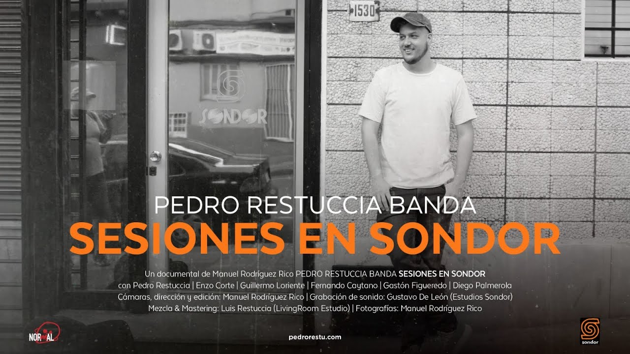 Pedro Restuccia Banda - SESIONES EN SONDOR [DOCUMENTAL COMPLETO 4K]