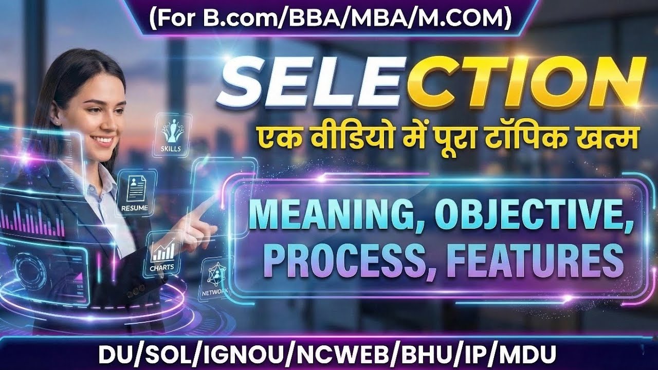 Unit -2 Selection | Human Resource Management | B.com/BBA/M.com/MBA| All concepts covered