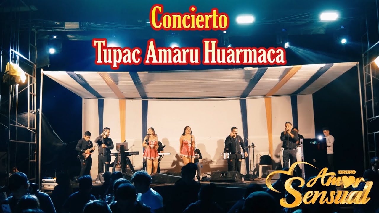 AMOR SENSUAL EN TUPAC AMARU HUARMACA - CONCIERTO  COMPLETO 2025 🎸😍