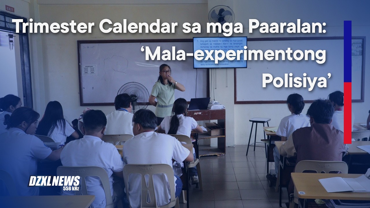 Pagsulong ng Trimester sa mga paaralan maaring matulad sa palpak na K-12 | DZXLNews