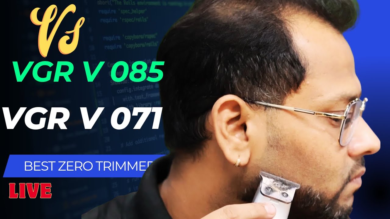 vgr v 071 trimmer vs vgr v 085 trimmer  live review | best outliner trimmer