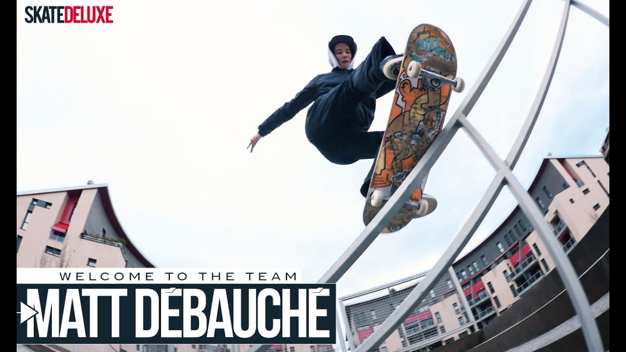 Matt D&eacute;bauch&eacute; - Welcome Clip | skatedeluxe Skate Team