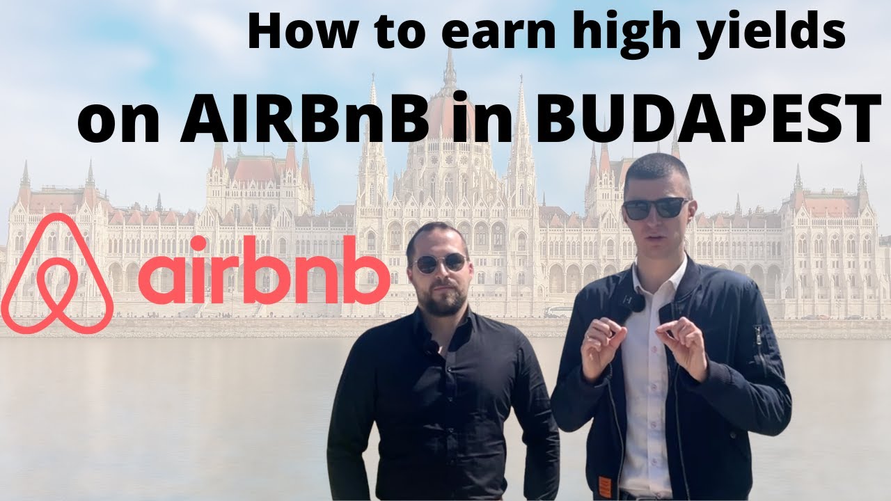 How to invest in AIRBnB in Budapest