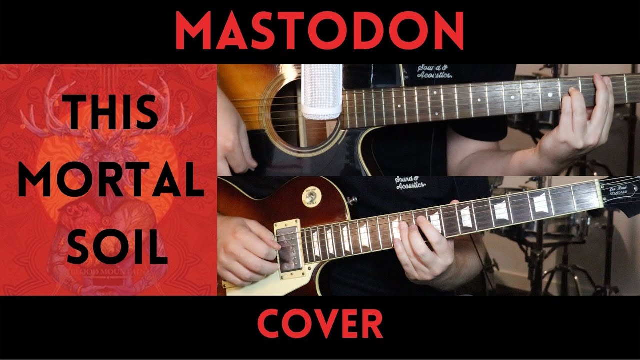 Mastodon - This Mortal Soil (Cover)
