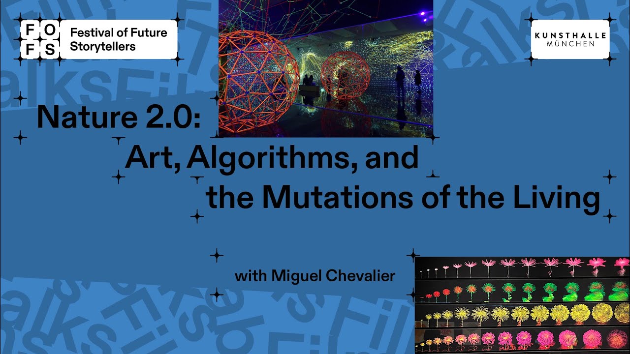 Nature 2.0: Art, Algorithms, and the Mutations of the Living I 2025 FOFS TALK