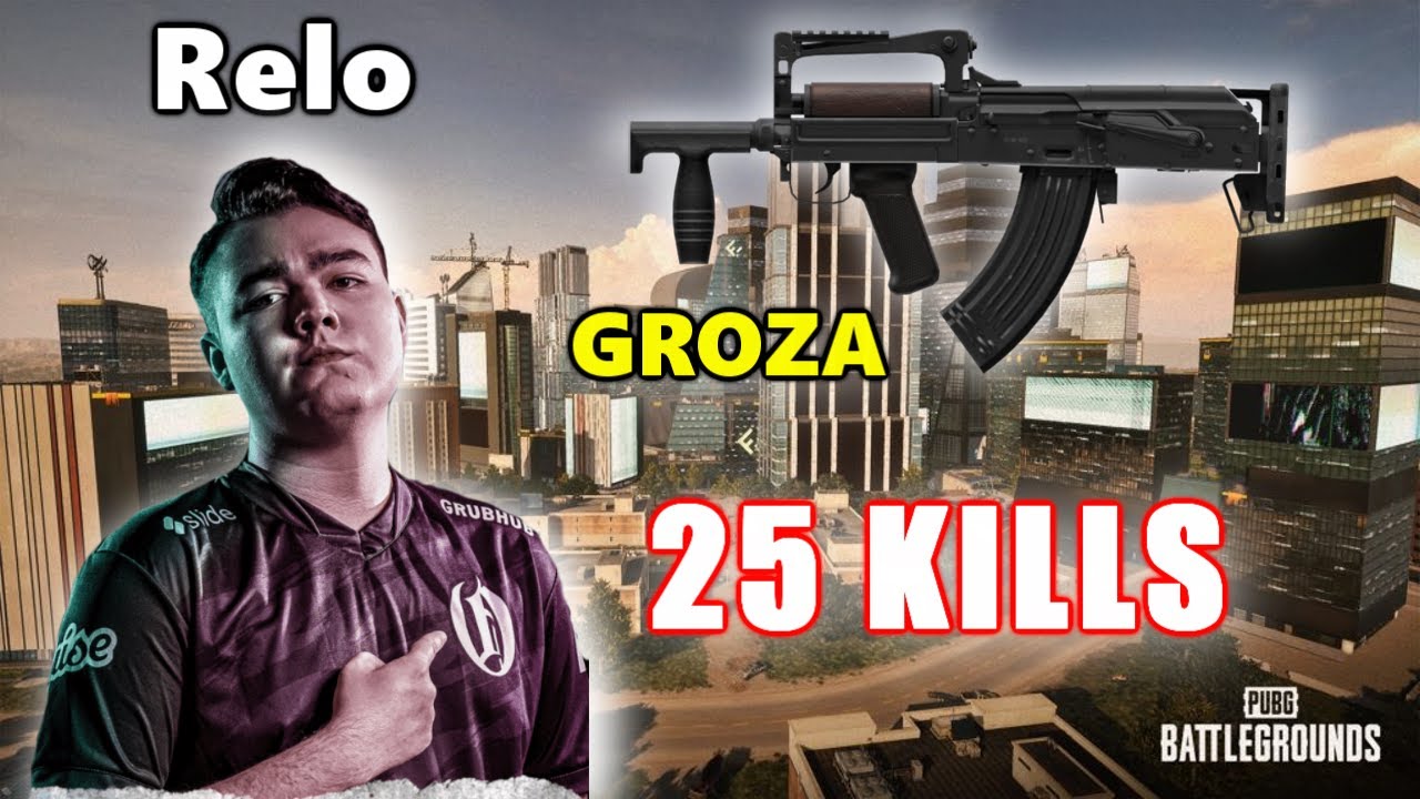 eU Relo - 25 KILLS - GROZA - DESTON - SQUADS - PUBG