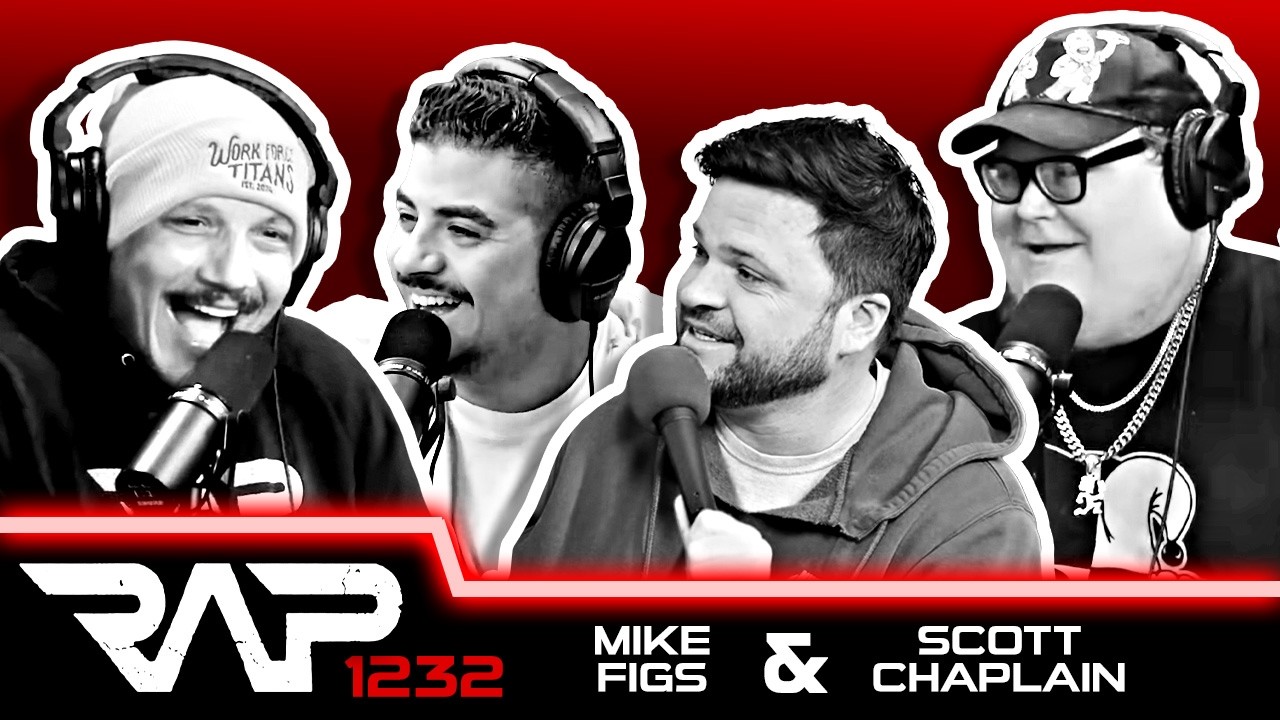 Mike Figs and Scott Chaplain | RAP | Ep 1232