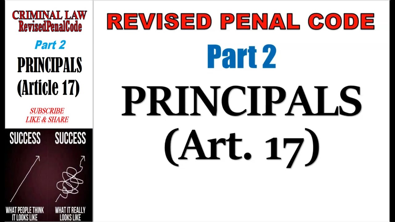 Revised Penal Code (RPC) Book 1. Principals Art. 17. Part 2