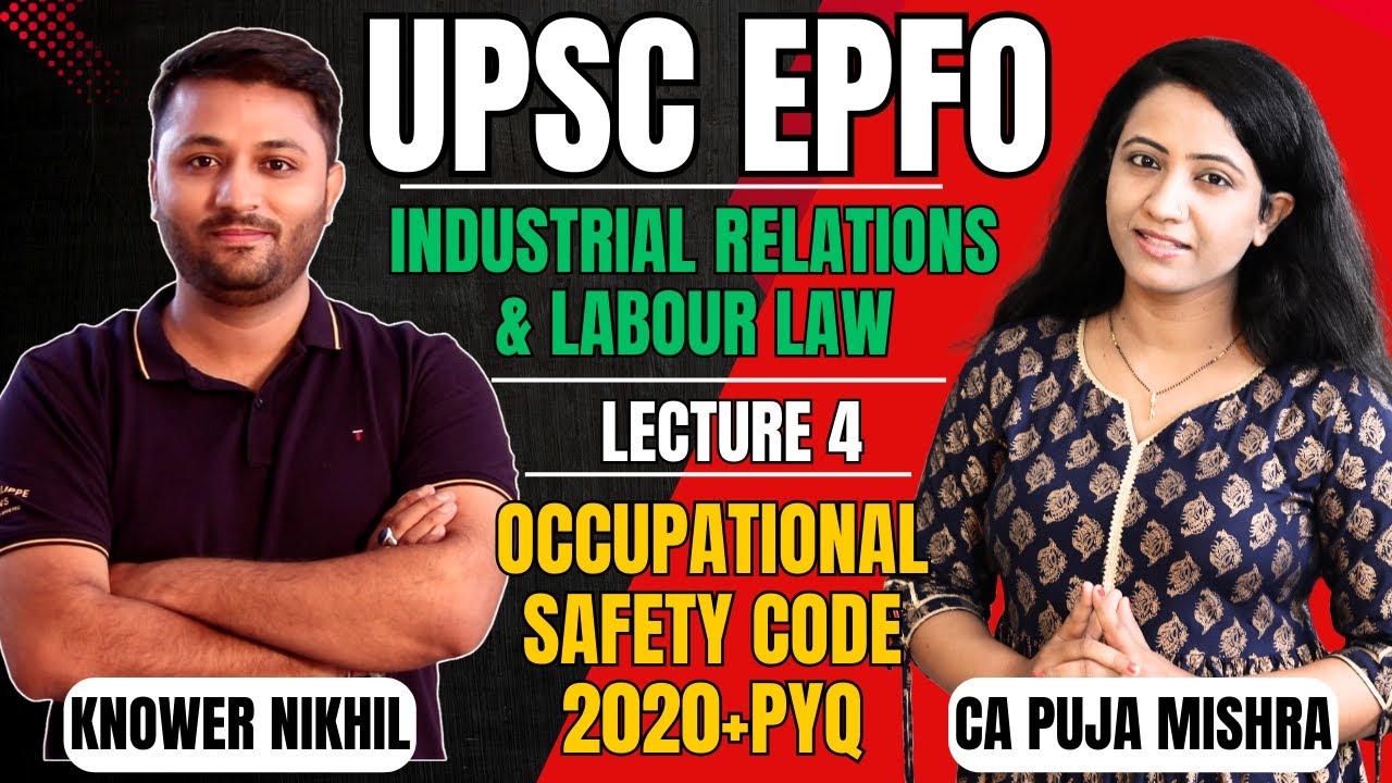 Industrial Relations & Labour Laws Class 4 for UPSC EPFO 2025 Free Course |Occupational Safety Code