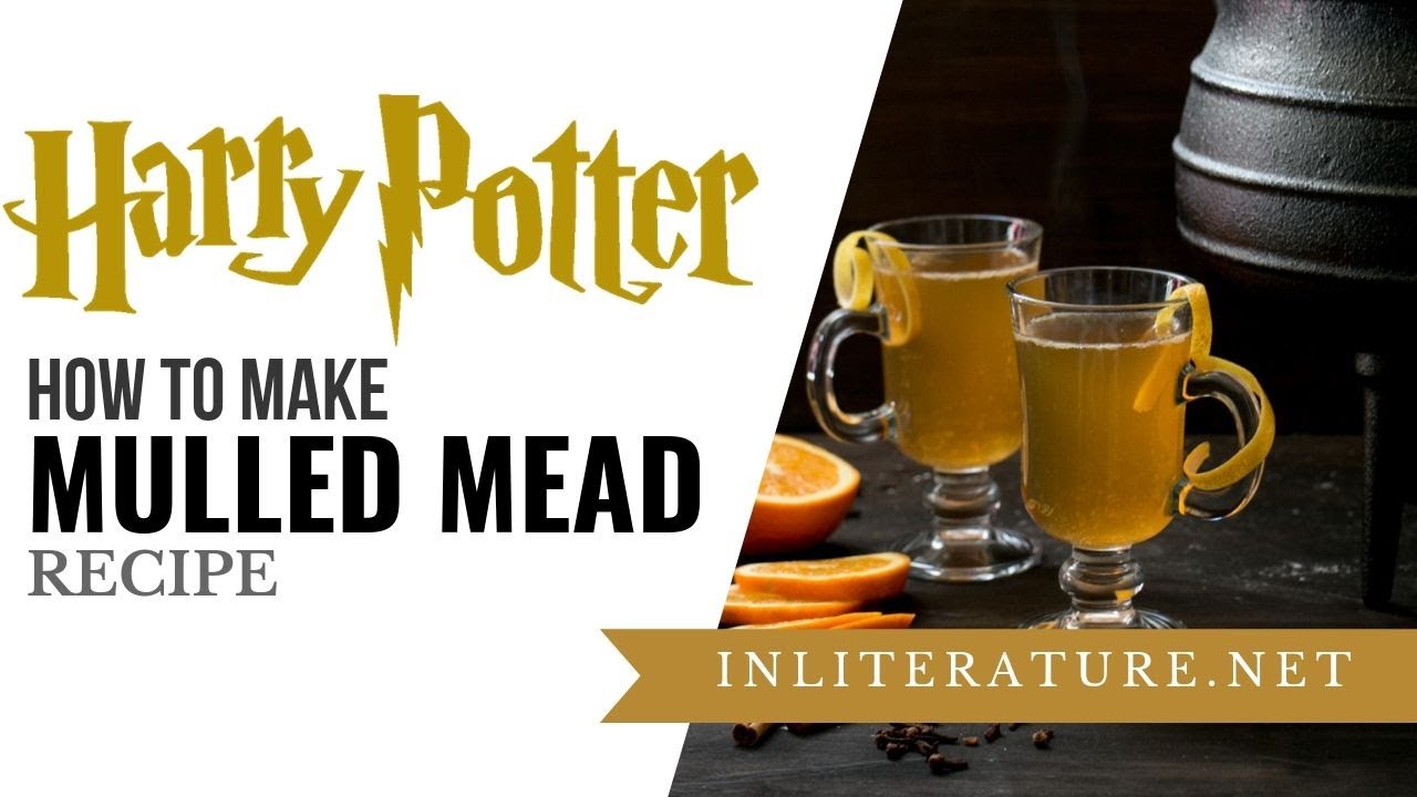 Mulled Mead | Harry Potter | Food in Literature