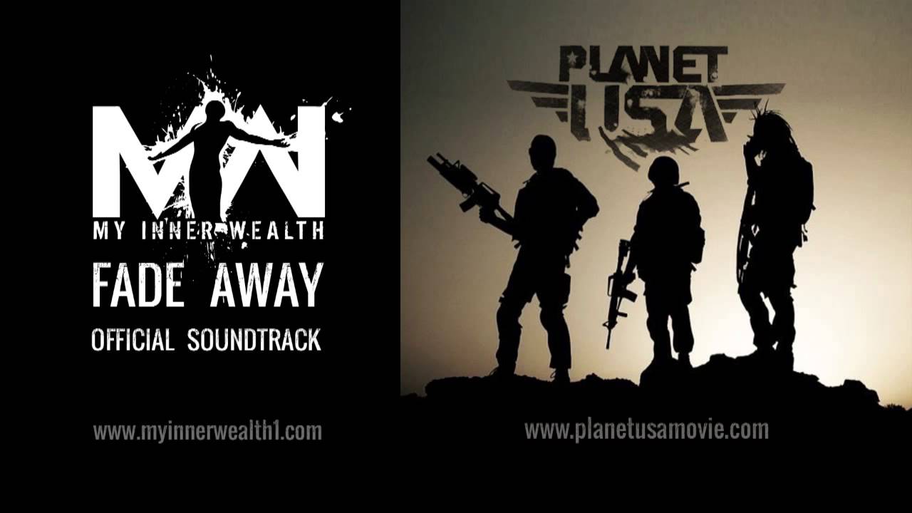 My Inner Wealth - Fade Away (Official Soundtrack Planet USA)