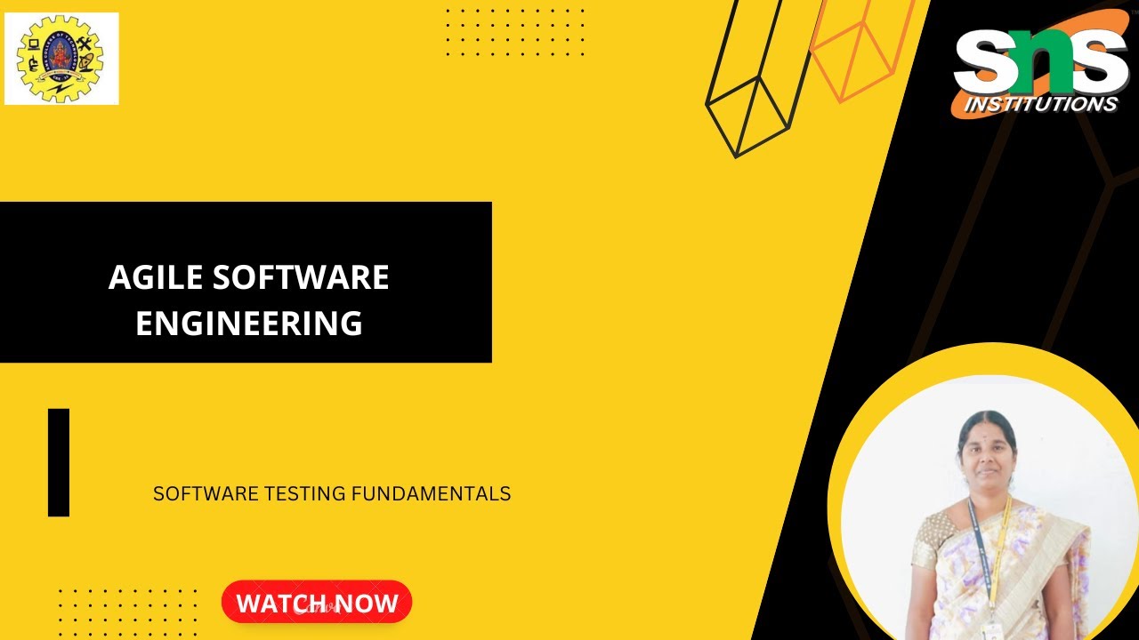 SOFTWARE TESTING FUNDAMENTALS|AGILE SOFTWARE ENGINEERING|SNS Institutions