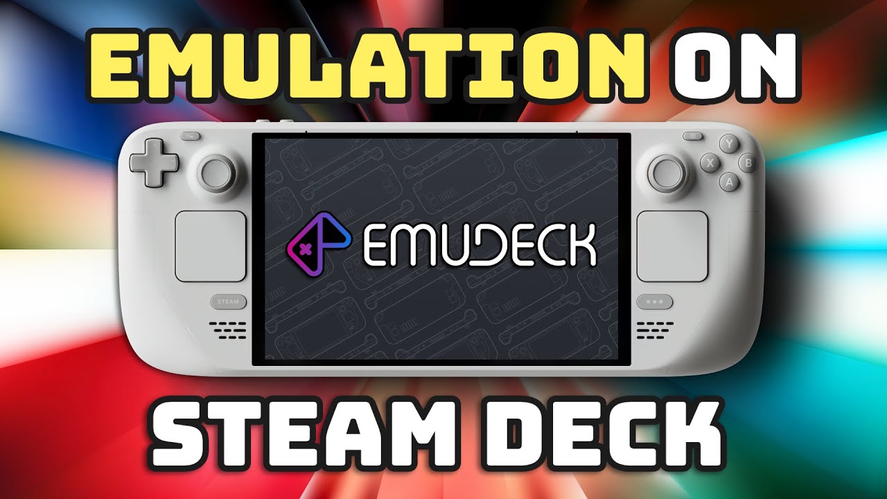 Steam Deck Emulation Guide [EmuDeck 2025]