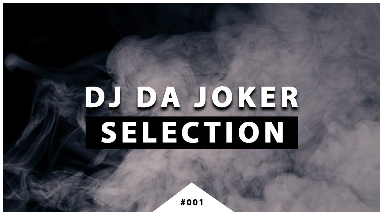 Dj Da Joker Selection | 001