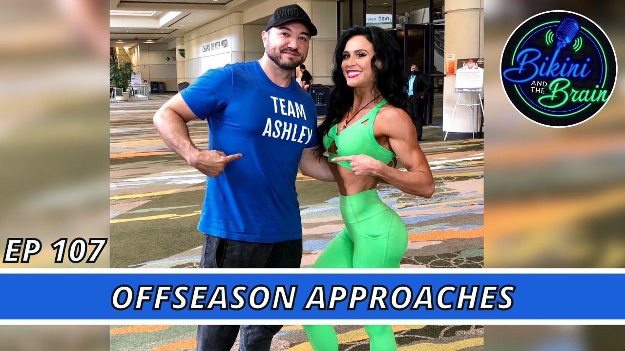 Podcast: Off Season Approaches | Bikini and the Brain
