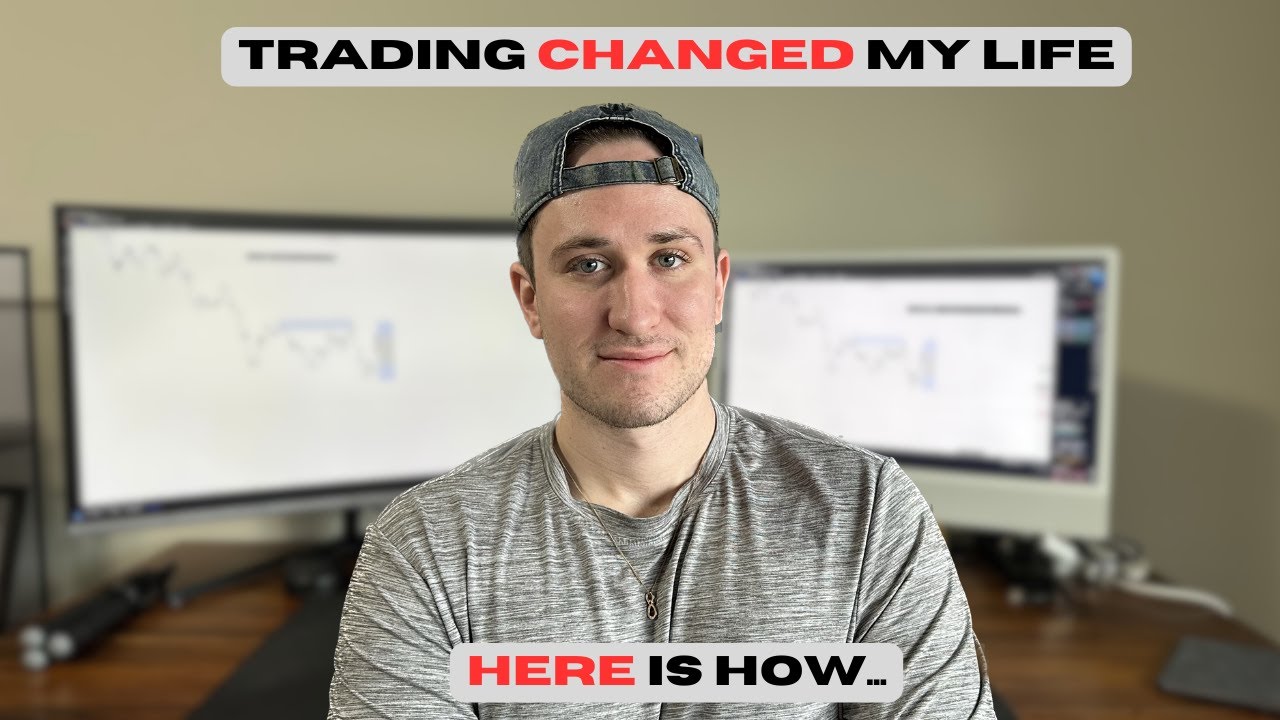 How Trading Changed My Life