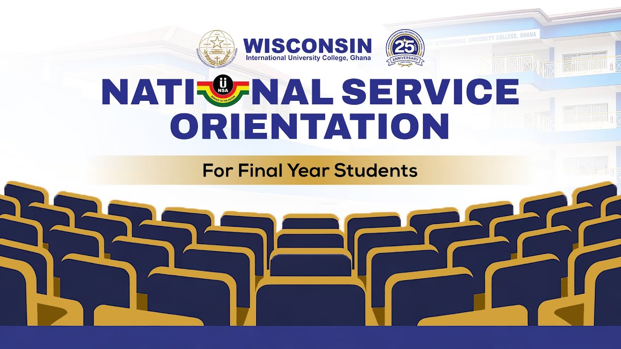 The National Service Secretariat (NSS) Orientation For Final Year Students at  WIUC-Ghana