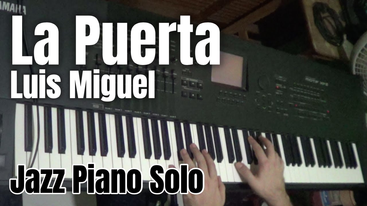 La Puerta - Bolero Jazz Piano Solo - Cover Luis Miguel