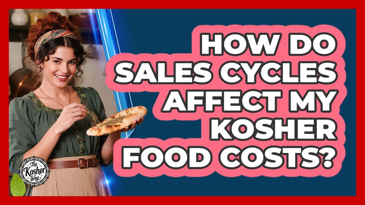 How Do Sales Cycles Affect My Kosher Food Costs?
