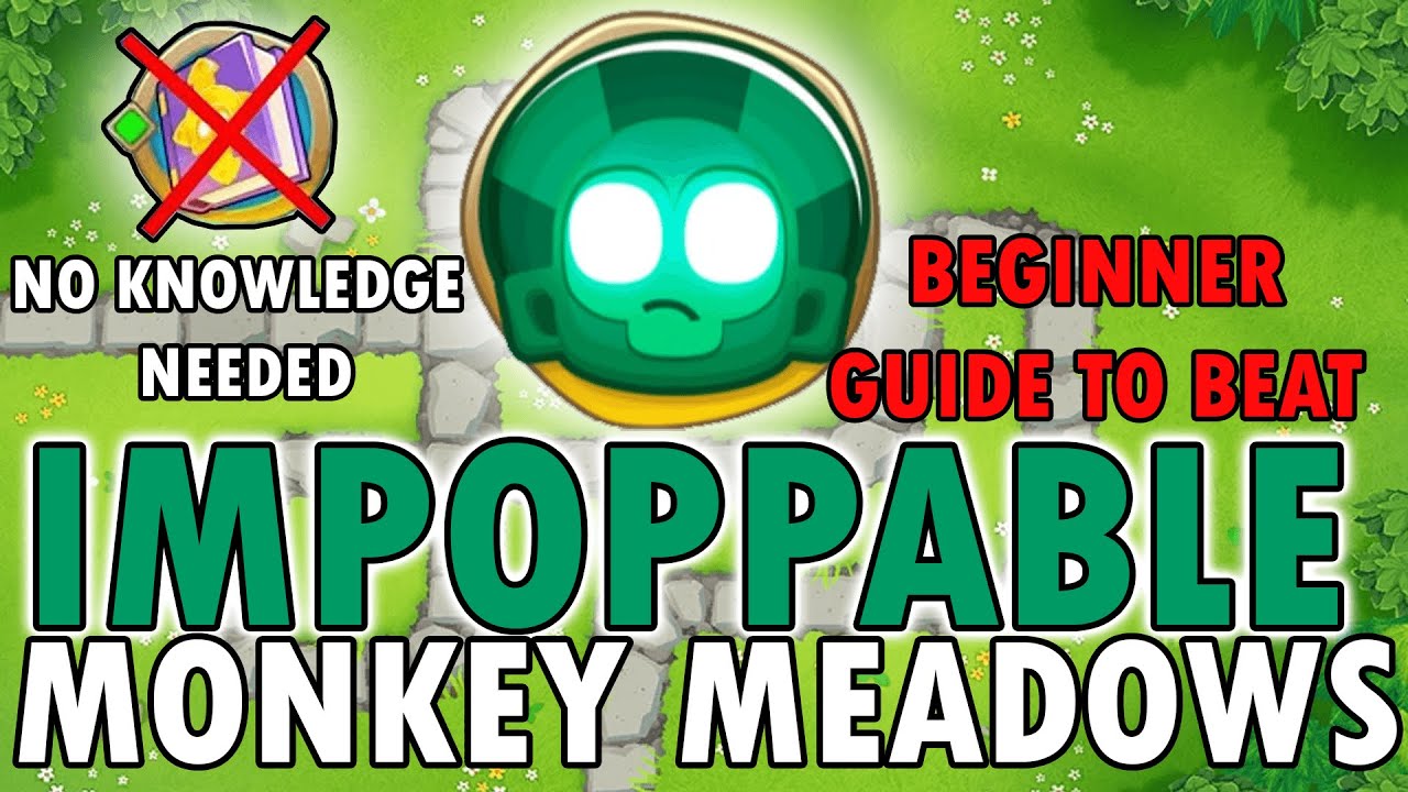 BEGINNERS GUIDE TO BEAT IMPOPPABLE (Monkey Meadows BTD 6) [Check Pinned Comment]