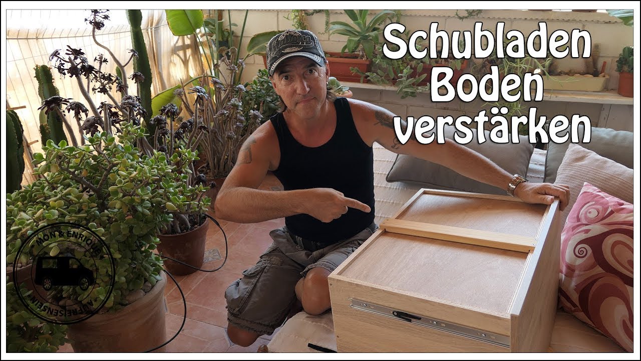 Clever Kastenwagen &ndash; Schubladenboden verst&auml;rken &ndash; Tipps
