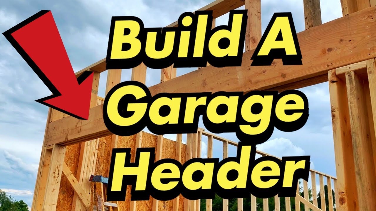 How To Build A Garage Door Header